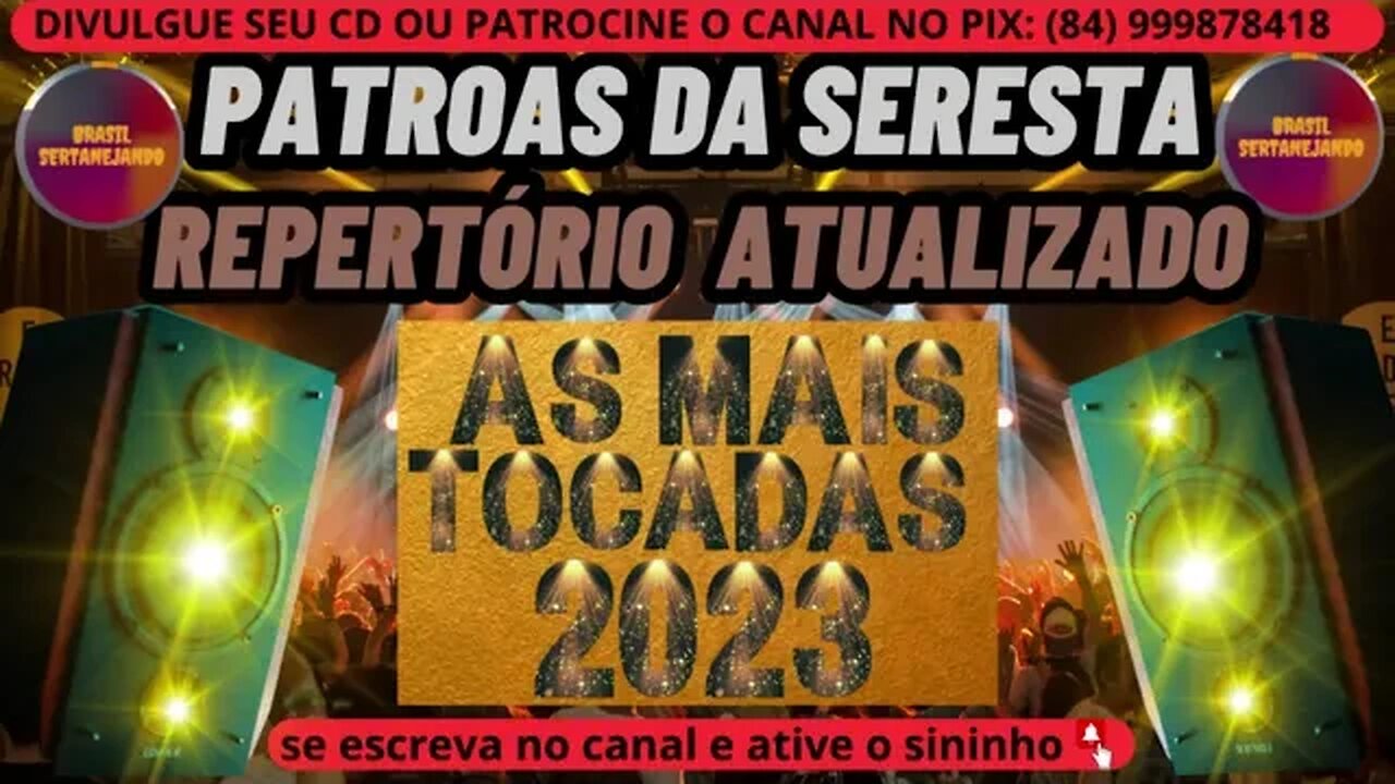 PATROAS DA SERESTA 2023 AS MAIS TOCADAS DA SERESTA 2023