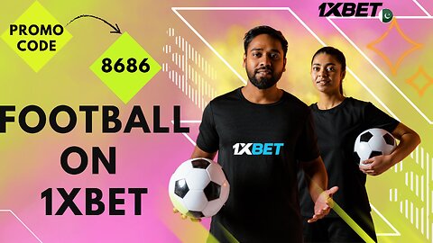 How we play football on 1Xbet???