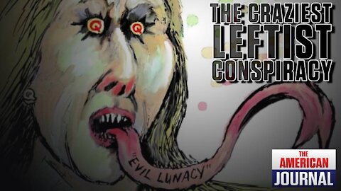 Leftists Drop Most Insane Conspiracy Theory Ever