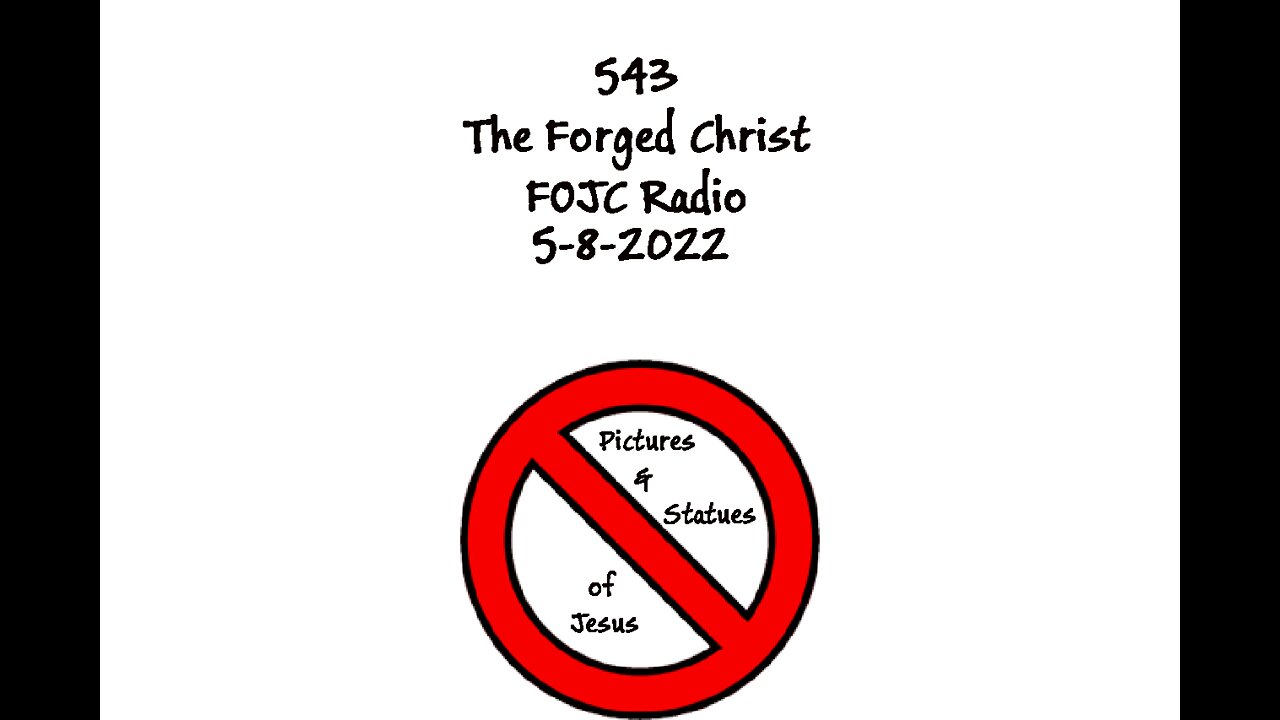 543 - FOJC Radio - The Forged Christ - David Carrico 8-5-2022