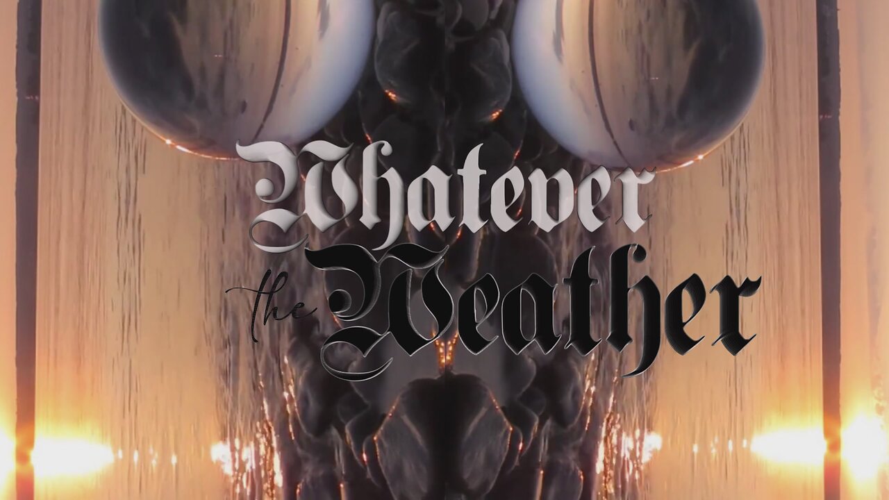 ROAMN DEXASTUR - WHATEVER THE WEATHER [OFFICIAL LYRIC VIDEO]