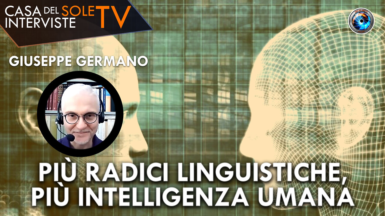 Giuseppe Germano: più radici linguistiche più intelligenza umana