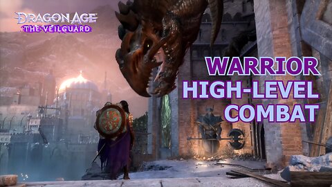 Dragon Age: The Veilguard - Warrior High-level Combat Review