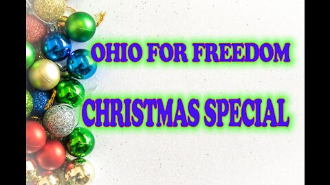 OHIO FOR FREEDOM CHRISTMAS SPECIAL