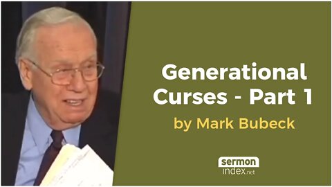 Generational Curses - Part 1 by Mark Bubeck