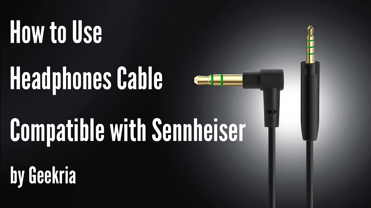 How to Use Headphones Cable Compatible with Sennheiser by Geekria