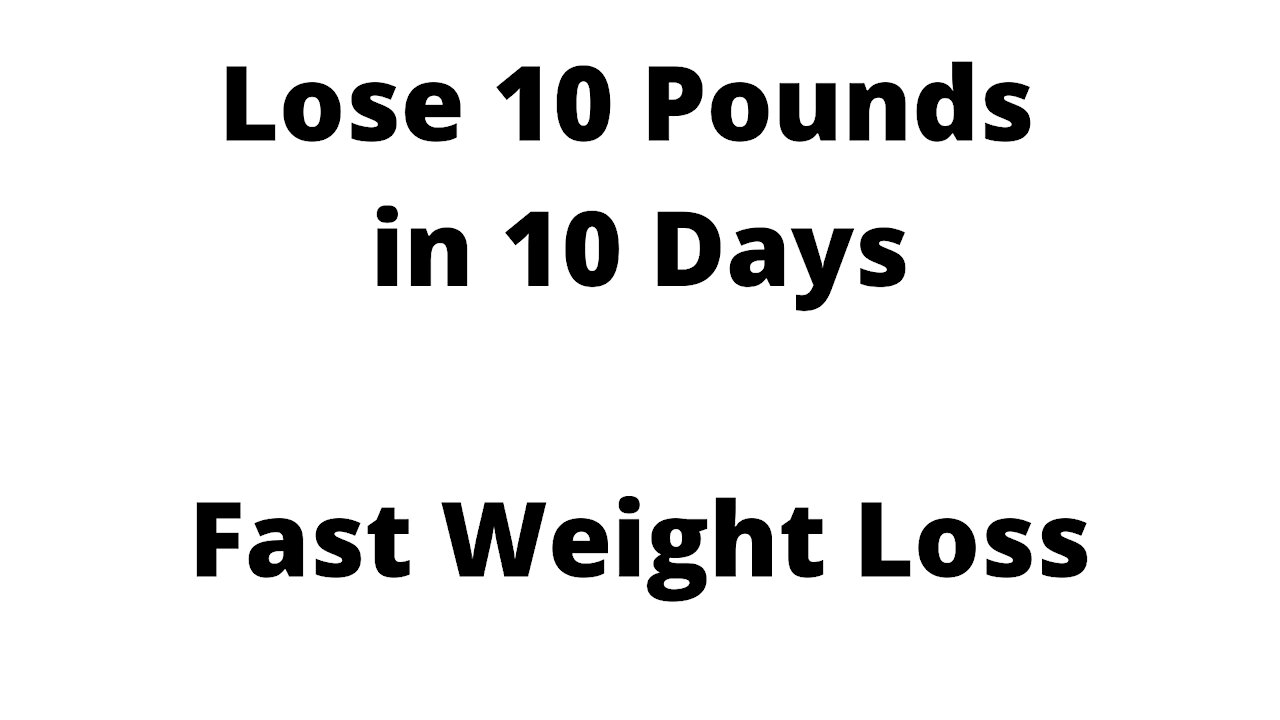 Lose 10 Pounds in 10 Days