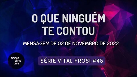 #45-2022 l O que ninguém te contou l 02 nov 2022