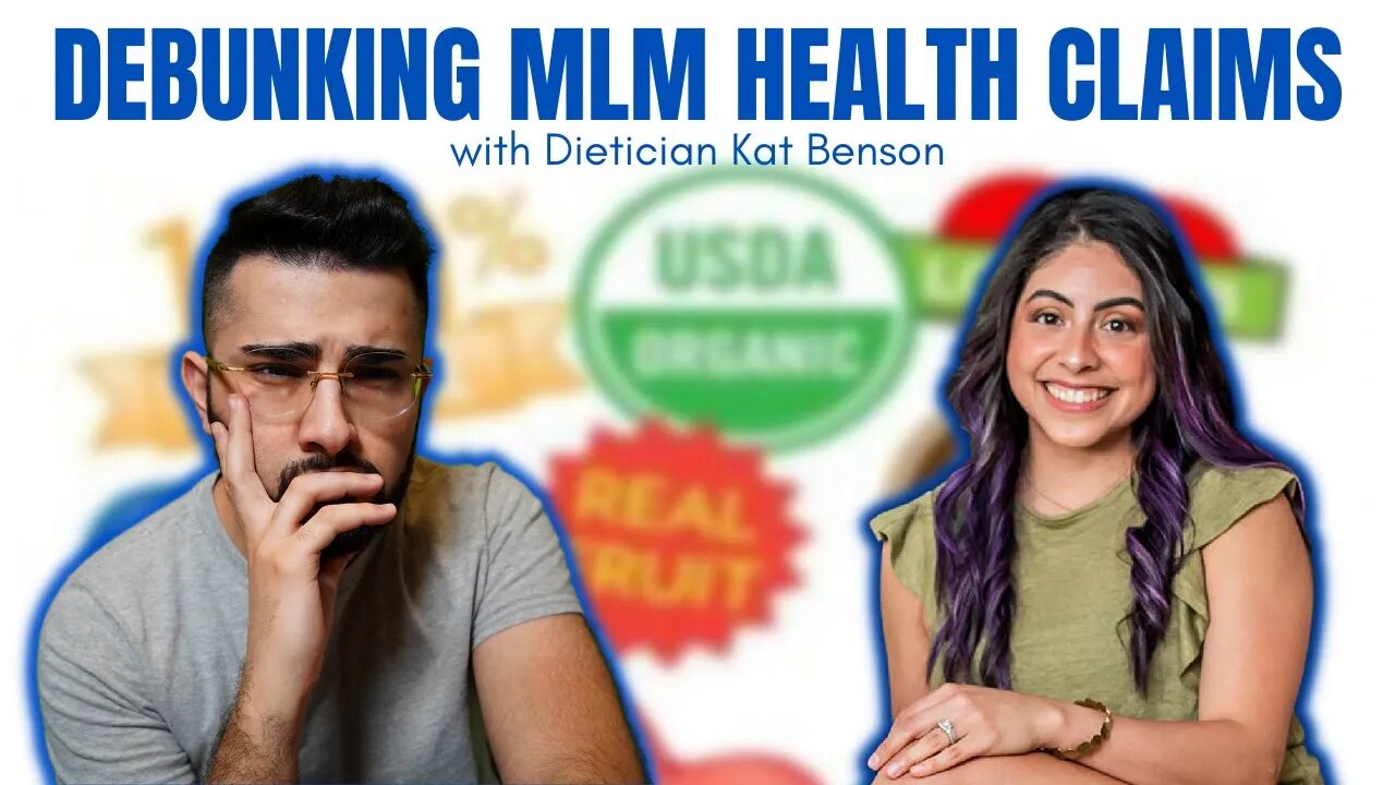 Debunking MLM Health Claims (with @dietitiankat )