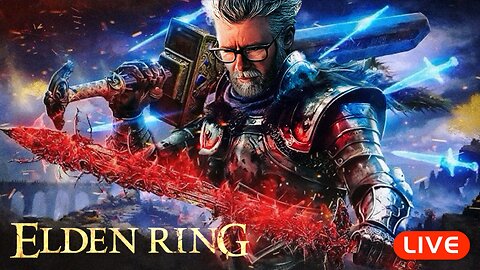 🔴LIVE - Elden Ring + Adult Conversations