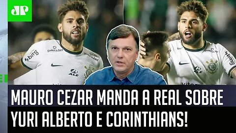 "Vamos FALAR SÉRIO, né? O Yuri Alberto..." Mauro Cezar MANDA A REAL em ANÁLISE sobre Corinthians!