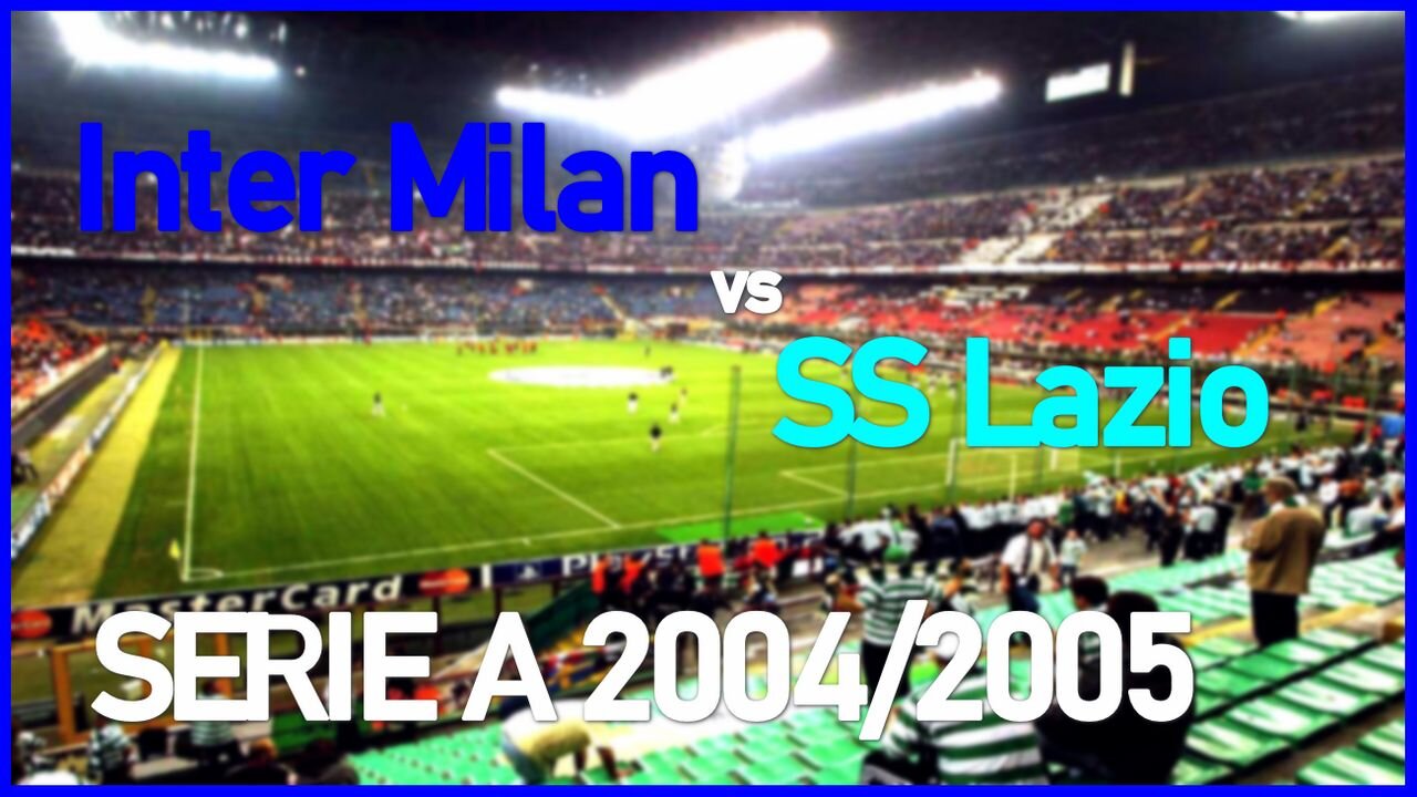 Inter Milan vs SS Lazio (Italy Serie A 2004/2005)