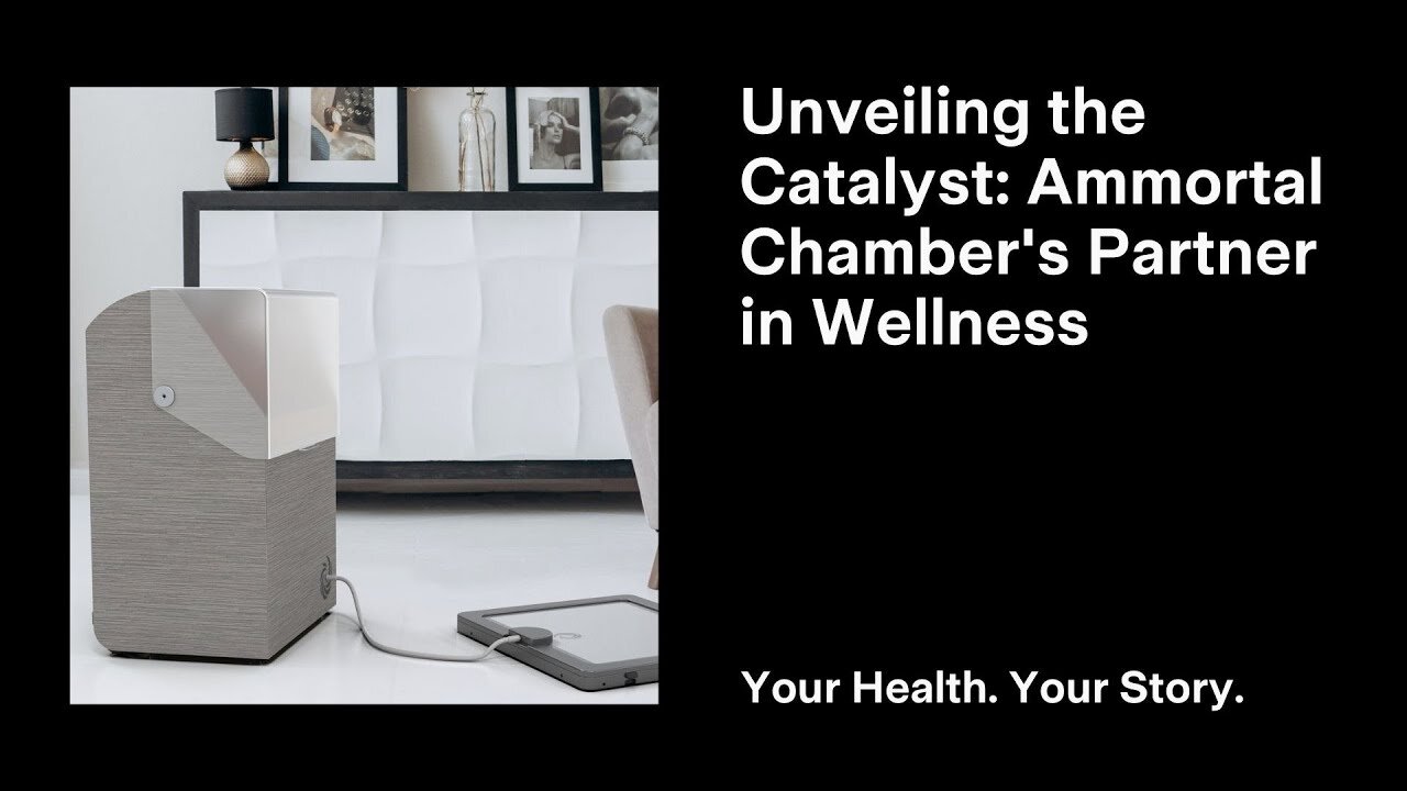 Unveiling the Catalyst: Ammortal Chamber's Partner in Wellness