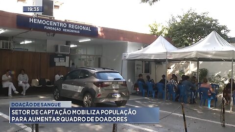 Doação de Sangue: Setor de Captação Mobiliza População para Aumentar Quadro de Doadores.