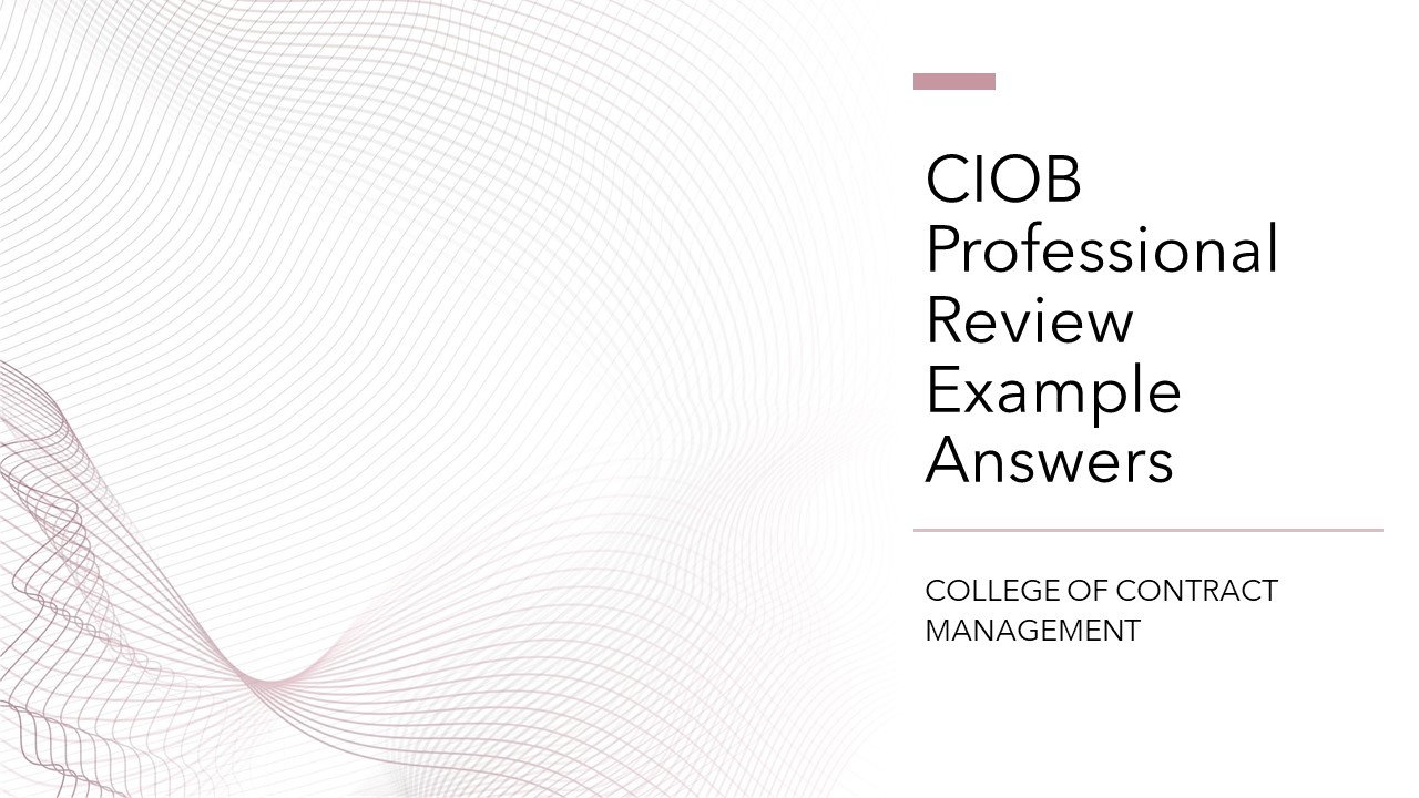 CIOB Professional Review Example Answers | CCM