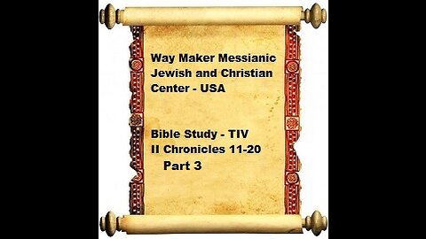 Bible Study - Messianic Jewish Family Bible - TLV - II Chronicles 11-20 - Part 3