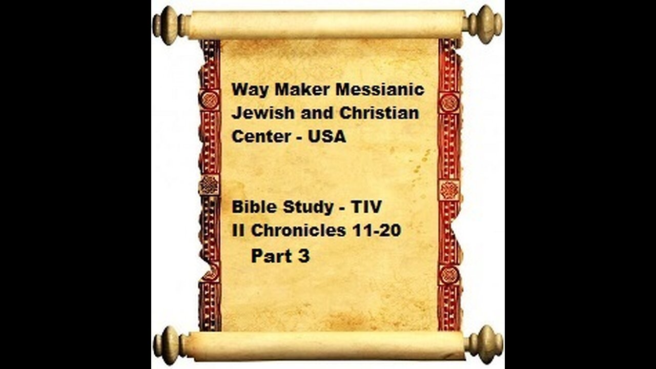 Bible Study - Messianic Jewish Family Bible - TLV - II Chronicles 11-20 - Part 3