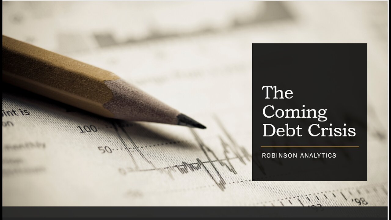 The Coming Debt Crisis