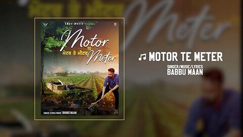 Motor Te Meter By Babbu Maan