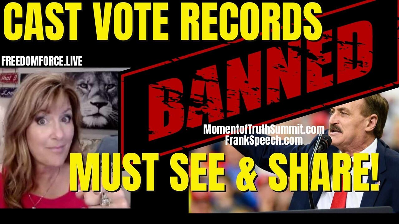 BANNED! Election Fraud Exposed - Lindell, Cast Vote Records 8-23-22