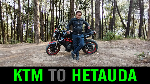 KATHMANDU TO HETAUDA l New moto vlog l BENELLI 300