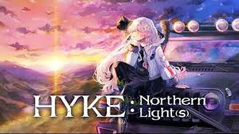 『HYKE_Northern Light(s)』TRAILER ゲーム紹介PV