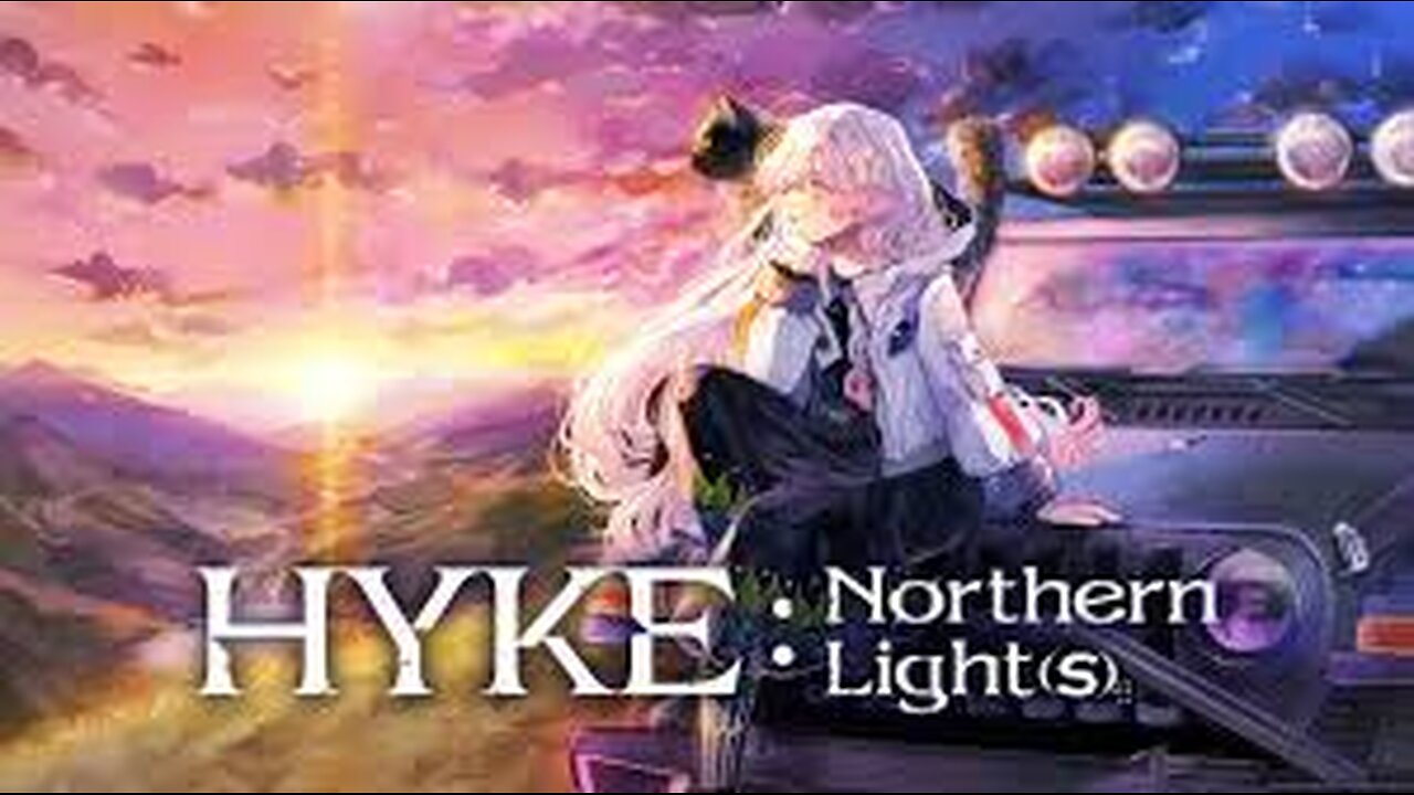 『HYKE_Northern Light(s)』TRAILER ゲーム紹介PV