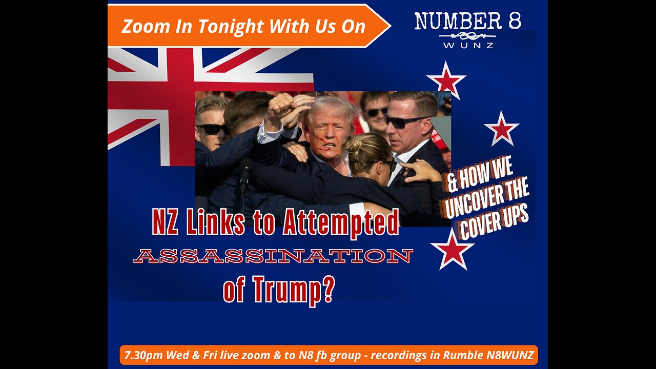 Ep 128 N8 30th August 2024 NZ Links To Attempted Assassination of Trump?