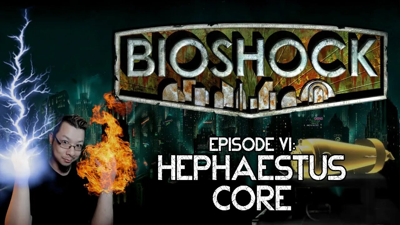 BIOSHOCK - Episode 6: Hephaestus Core [Xbox 360]