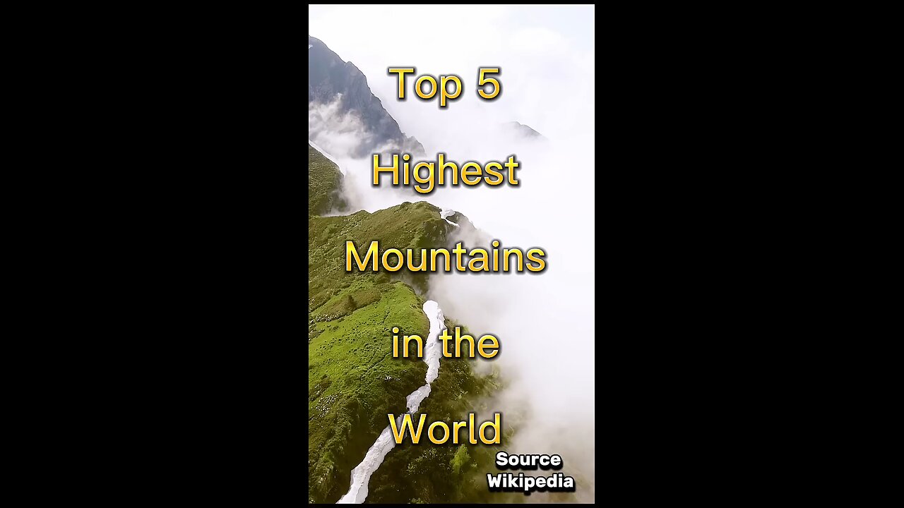 Top_5_Highest_Mountains_in_the_World___#shorts_#facts_#top10worldfactstv