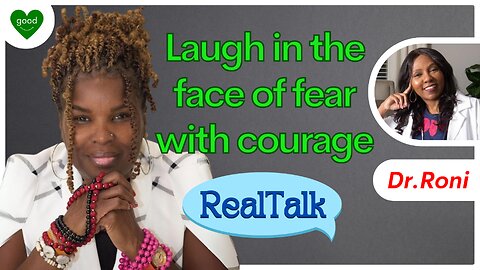 Having Courage | Real Talk | Ep 34 | FeelGoodShareGood