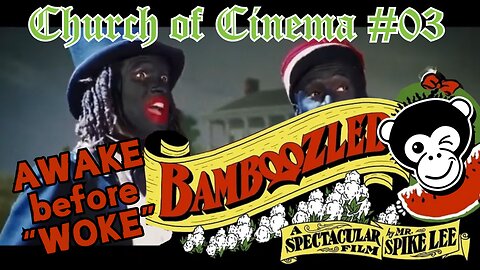 Church of Cinema Ep. 3 - "Bamboozled"