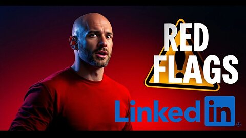 5 LinkedIn Profile Red Flags you MUST avoid