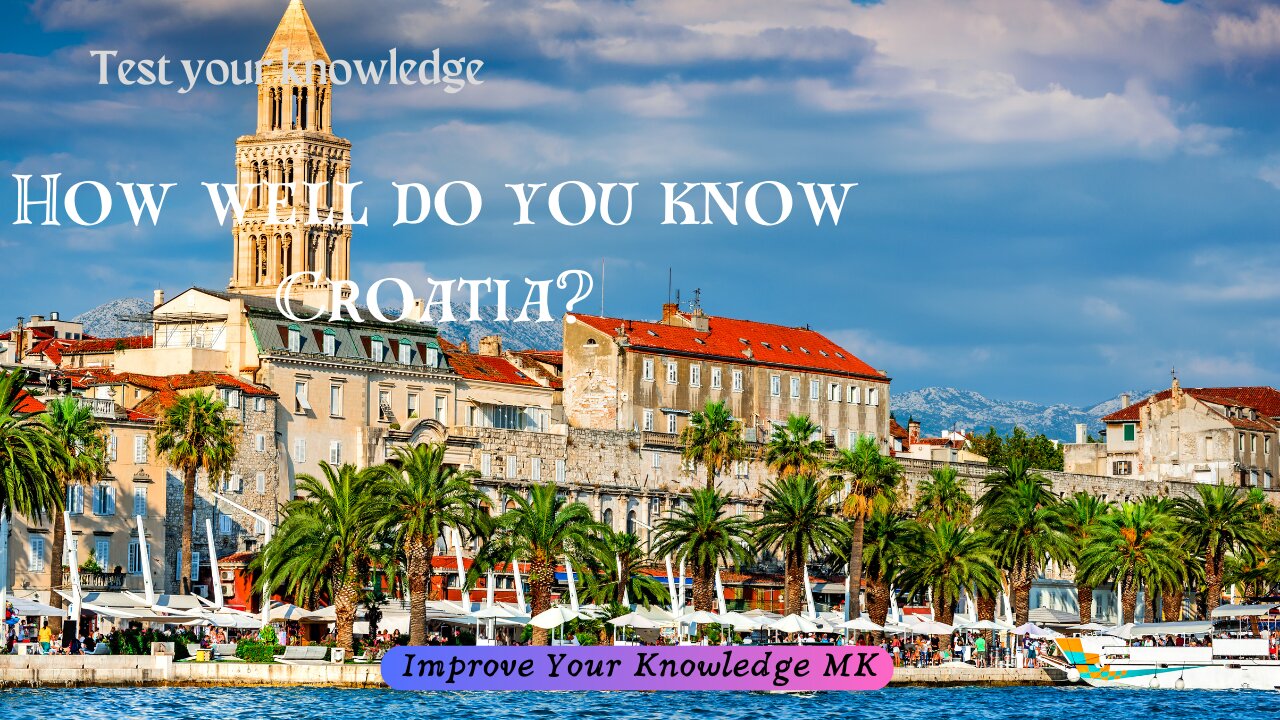 How well do you know Croatia? 🇭🇷 | General Knowledge Quiz