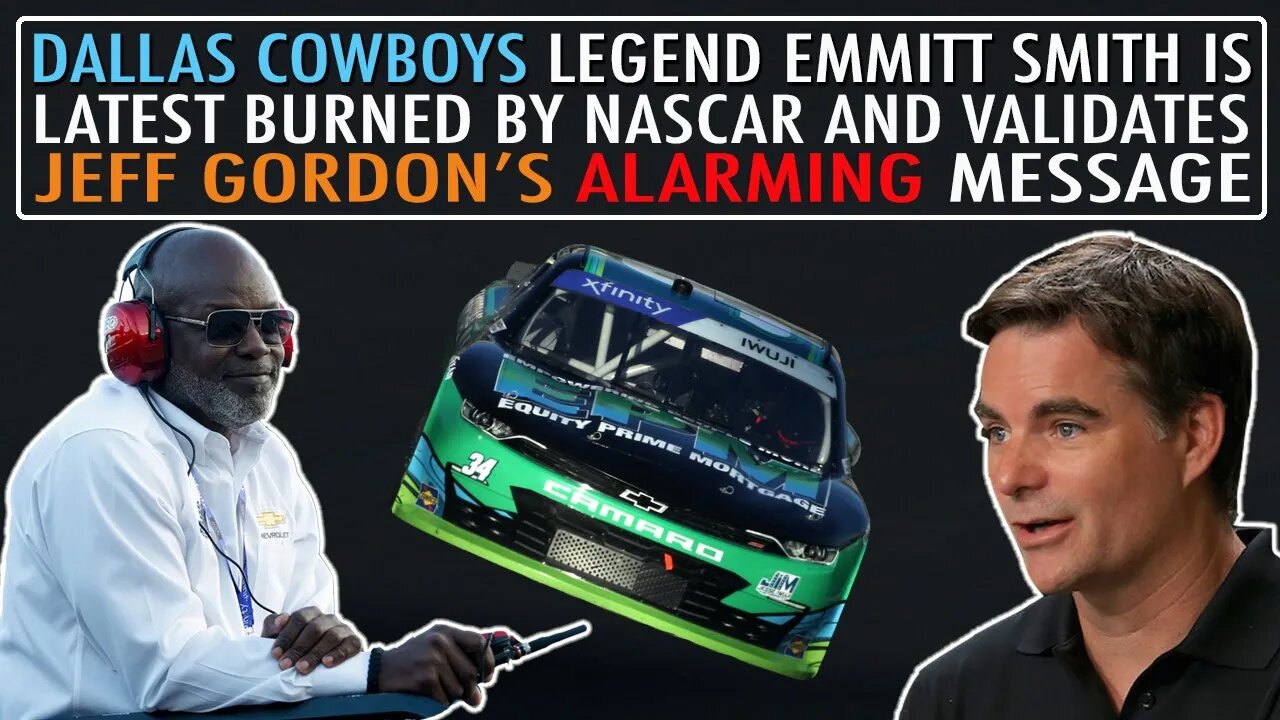 Dallas Cowboys Great Emmitt Smith Latest Burned By NASCAR & Validates Jeff Gordon's Alarming Message