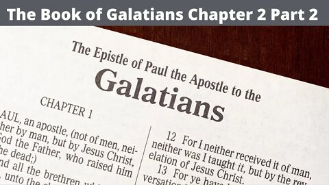 Galatians Chapter 2 Part 2 Line Upon Line