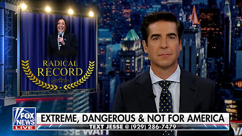 Jesse Watters: Kamala Harris Is 'Extreme'