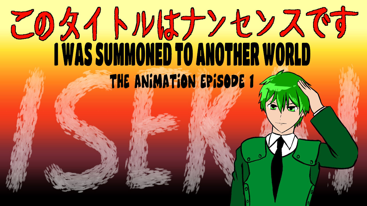 I Was Summoned To Another World Episode 1