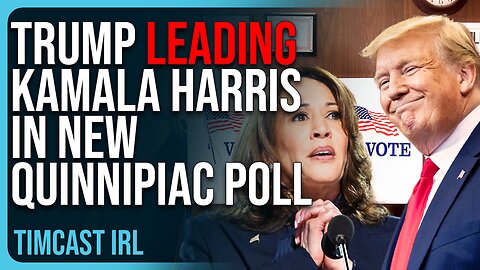 Trump LEADING Kamala In New Quinnipiac Poll, America EMBRACING Trump