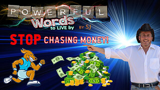 STOP CHASING MONEY