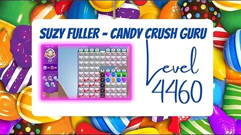 Candy Crush Level 4460 Talkthrough, 17 Moves 0 Boosters from Suzy Fuller, your Candy Crush guru.