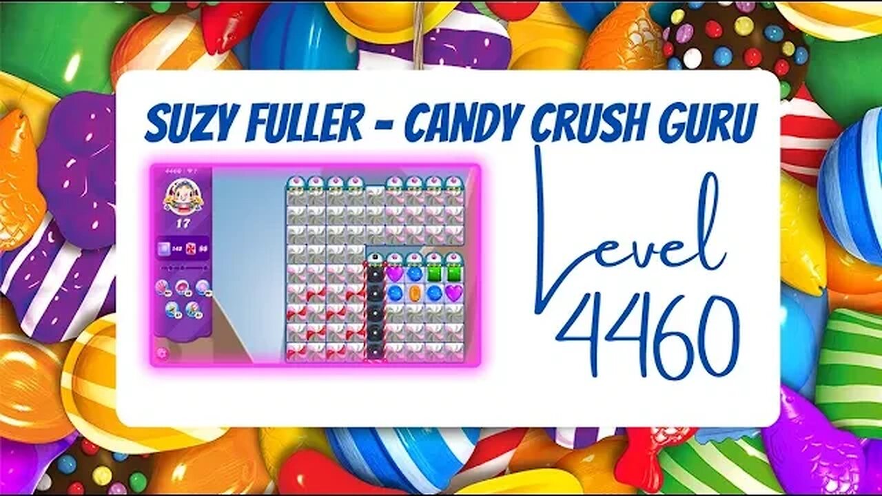 Candy Crush Level 4460 Talkthrough, 17 Moves 0 Boosters from Suzy Fuller, your Candy Crush guru.
