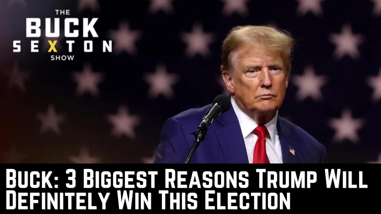 Three Biggest Reasons Trump Will Definitely Win This Election