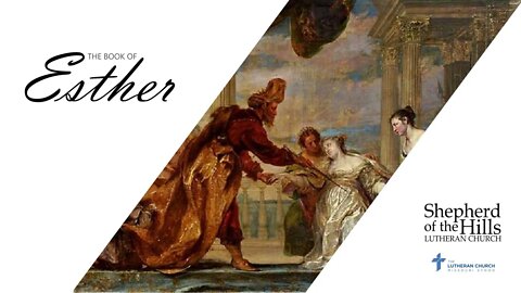 Esther: Lesson 5 - The Dialog between Mordecai and Esther