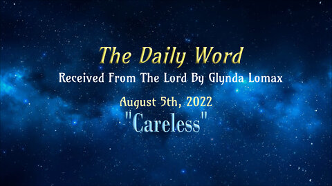 Daily Word * 8.5.2022 * Careless