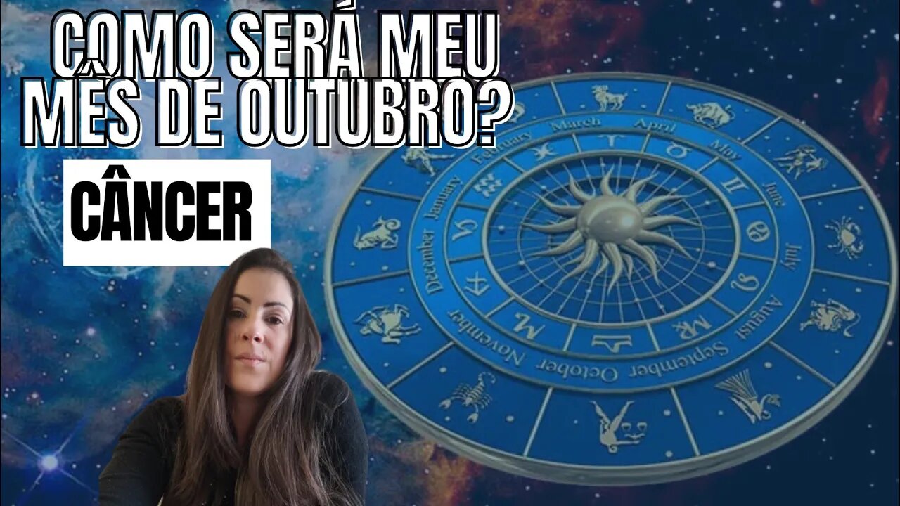 Como será o meu mês de outubro? Previsões para Câncer