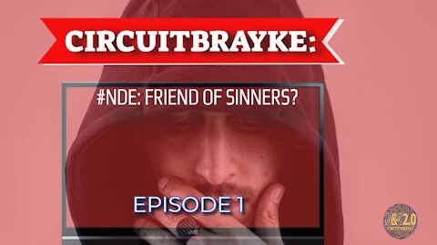 CIRCUITBRAYKE: #NDE THE SIN CODE EPISODE 1