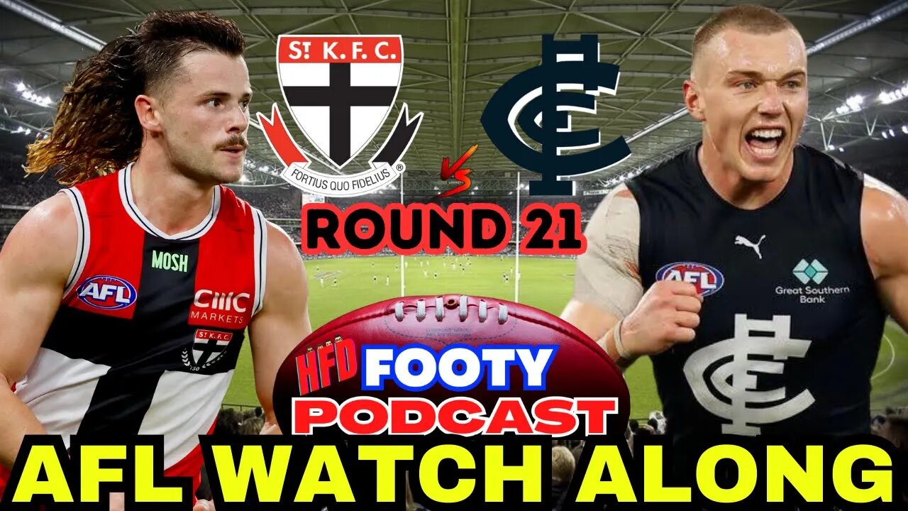 AFL WATCH ALONG | ROUND 21 | SAINT KILDA SAINTS VS CARLTON BLUES