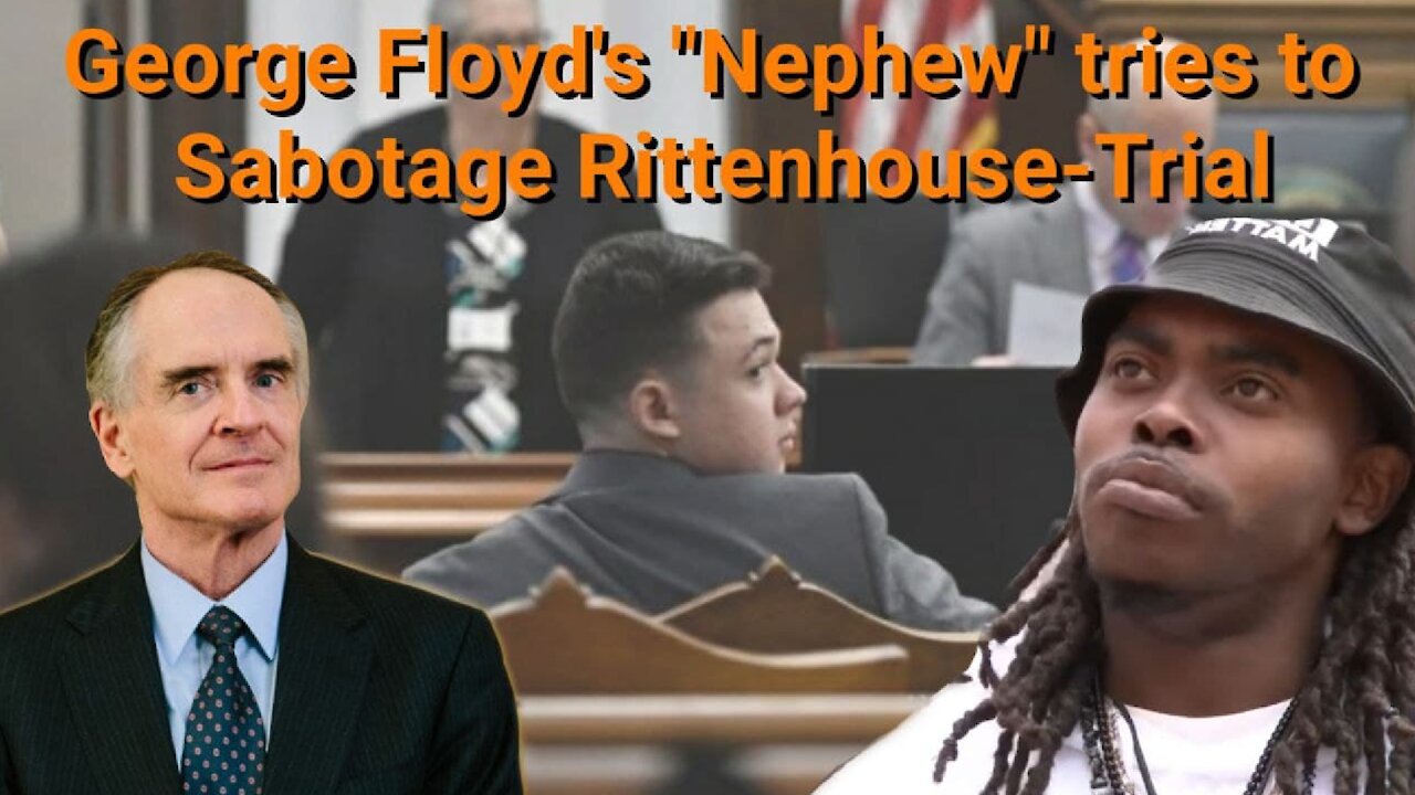 Jared Taylor || George Floyd's "Nephew" tries to Sabotage Ritttenhouse-Trial