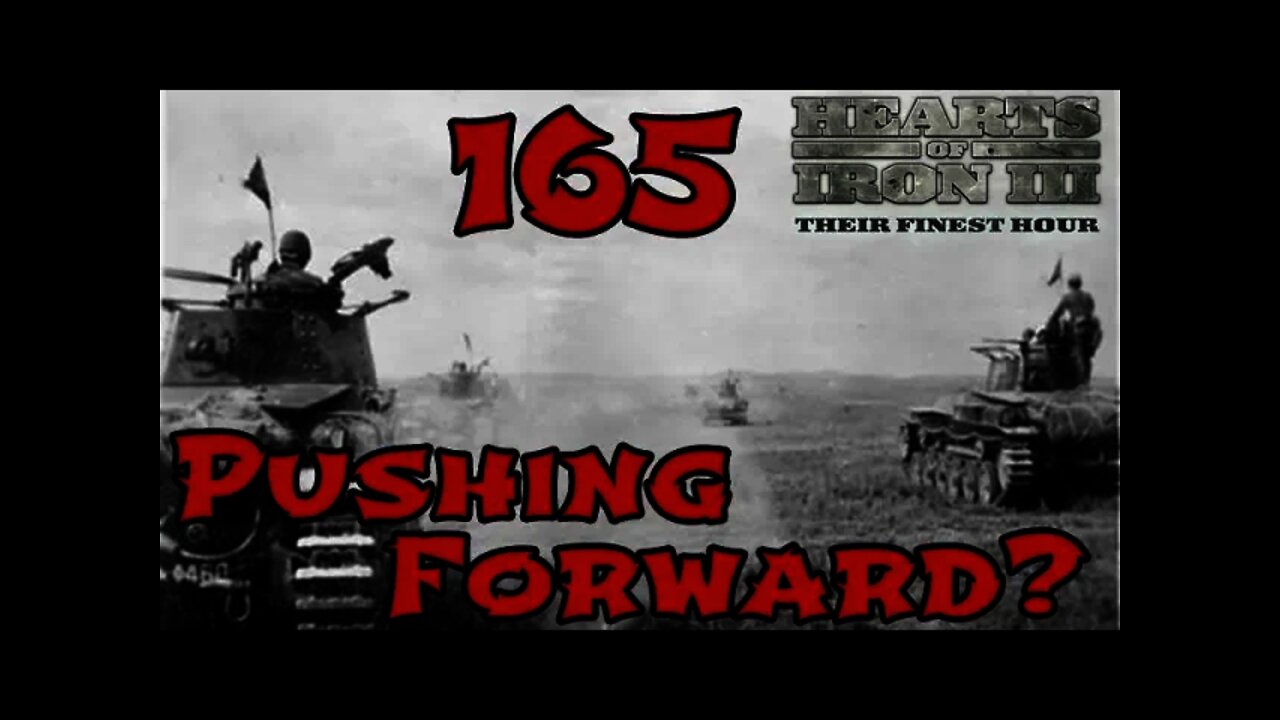 Hearts of Iron 3: Black ICE 9.1 - 165 (Japan) Pushing Forward?